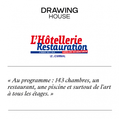 Drawing House - L'Hôtellerie Restauration